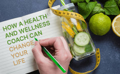 How a health and wellness coach can change your life